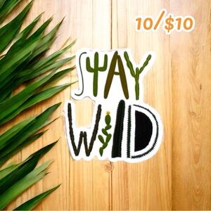 10 / $10 - Stay Wild Cactus Sticker - Desert / Travel / Vacation / Road Trip